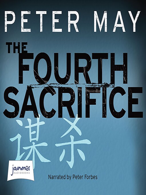 Title details for The Fourth Sacrifice by Peter May - Wait list